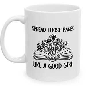 Spread Those Pages Like A Good Girl Mug – Funny Book Lover Coffee Cup 91